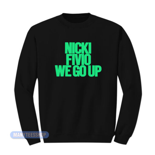 Nicki Minaj Nicki Fivio We Go Up Sweatshirt