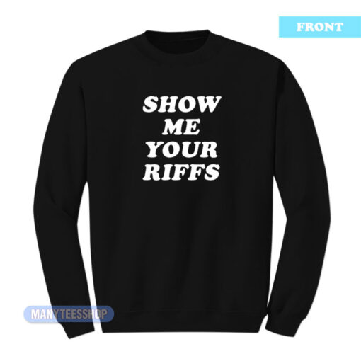 Eddie Vedder Show Me Your Riffs Sleater Kinney Sweatshirt
