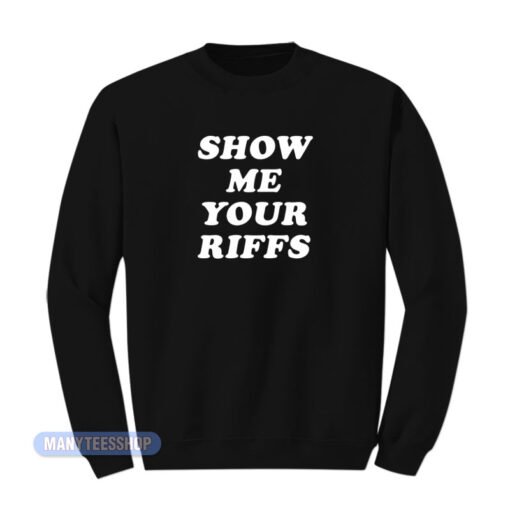 Eddie Vedder Show Me Your Riffs Sweatshirt
