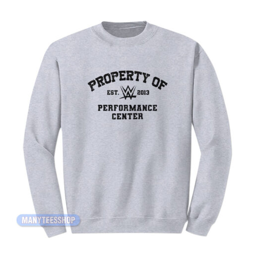 Property Of WWE Performance Center Sweatshirt