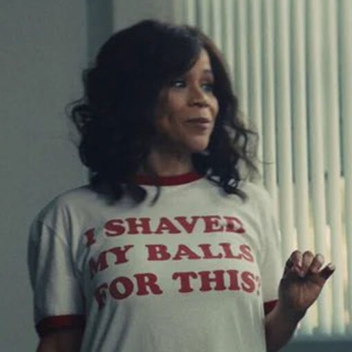 Rosie Perez I Shaved My Balls Your This T-Shirt