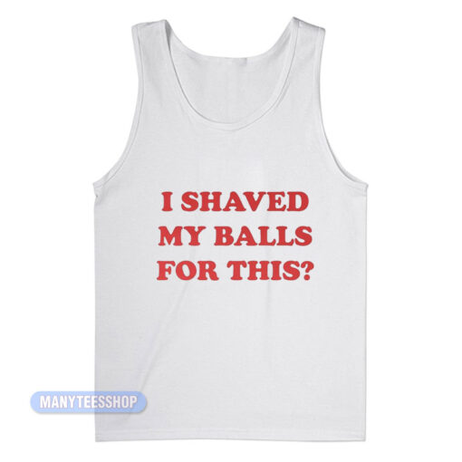 Rosie Perez I Shaved My Balls Your This Tank Top