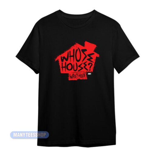 Swerve Strickland Whose House T-Shirt