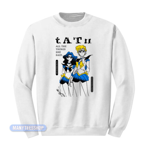 Tatu All The Things She Said Sweatshirt