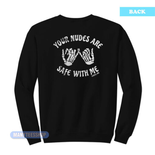 Your Nudes Are Safe With Me Cartel Ink Sweatshirt