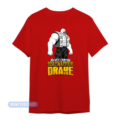 Beast Citizen Roadwarrior Drake T-Shirt