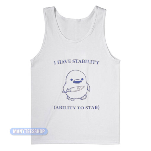 I Have Stability Ability To Stab Tank Top