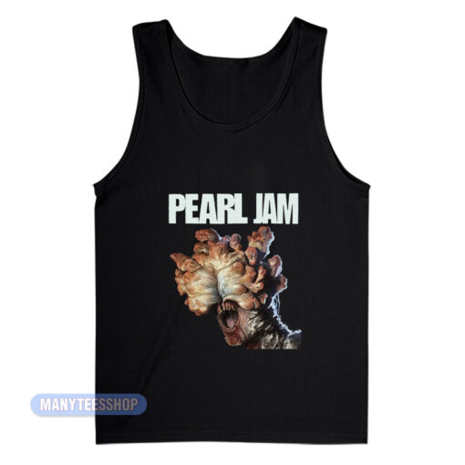 Pearl Jam The Clickers The Last Of Us Tank Top