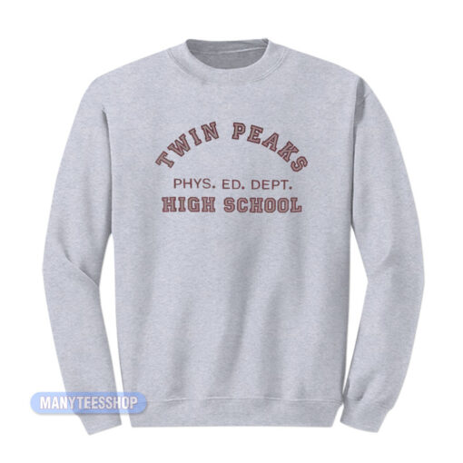 Twin Peaks Phys Ed Dept High School Sweatshirt
