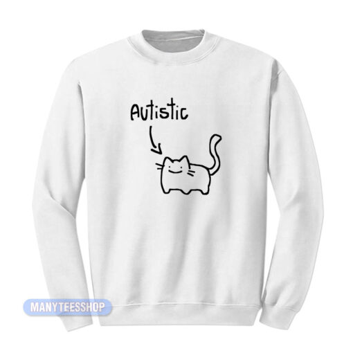 Autistic Cat Sweatshirt