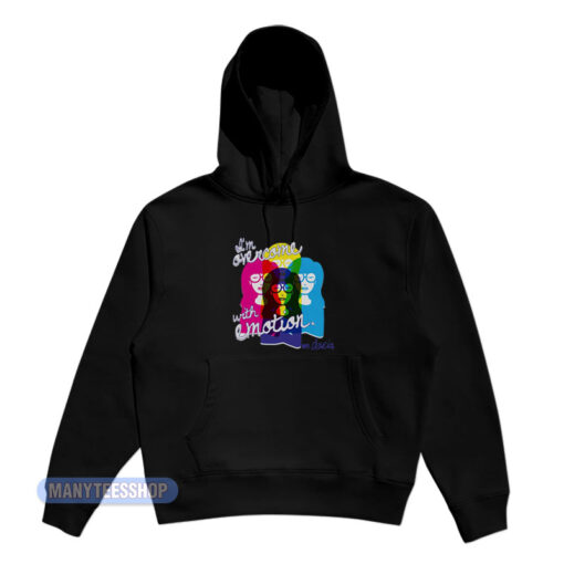 I'm Overcome With Emotion MTv Daria Hoodie