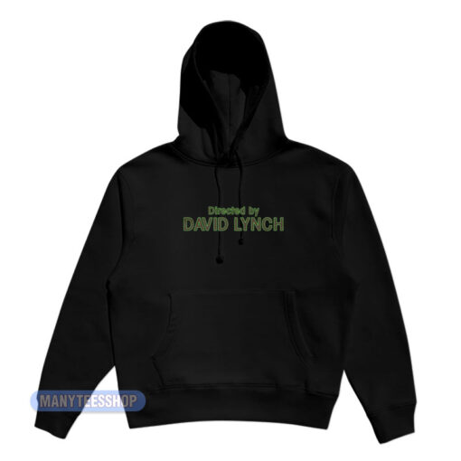 Directed By David Lynch Hoodie