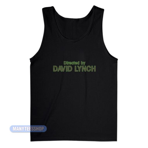 Directed By David Lynch Tank Top