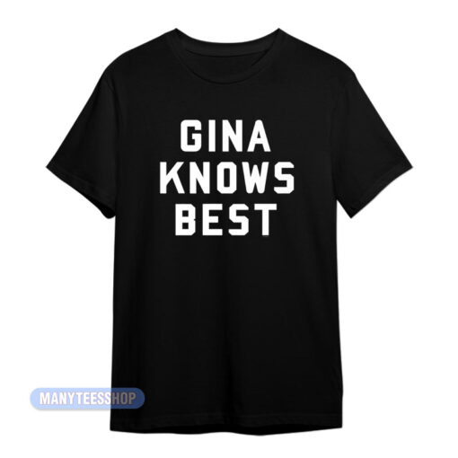 Brooklyn 99 Gina Knows Best T-Shirt