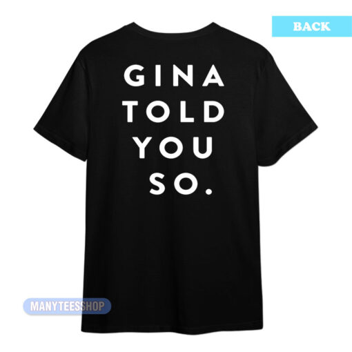 Brooklyn 99 Gina Told You So T-Shirt