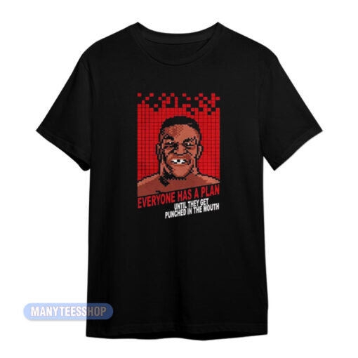 Mike Tyson Punch Out Everyone Has A Plan T-Shirt