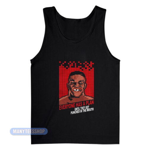 Mike Tyson Punch Out Everyone Has A Plan Tank Top