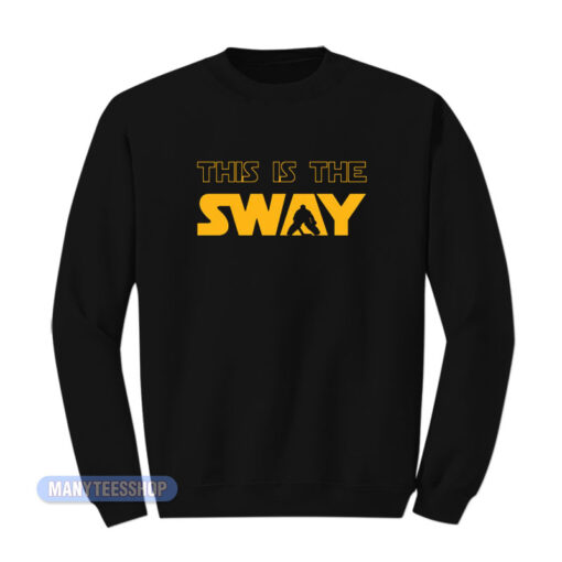 This Is The Sway Sweatshirt
