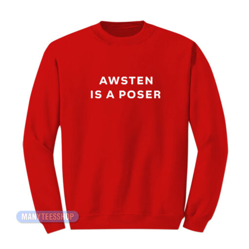 Waterparks Awsten Is A Poser Sweatshirt