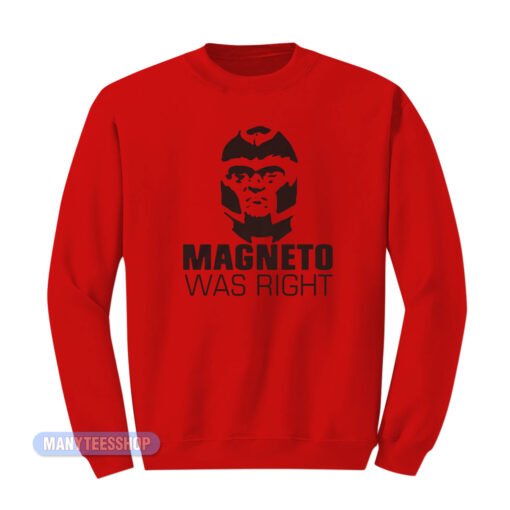 Quentin Quire Magneto Was Right Sweatshirt