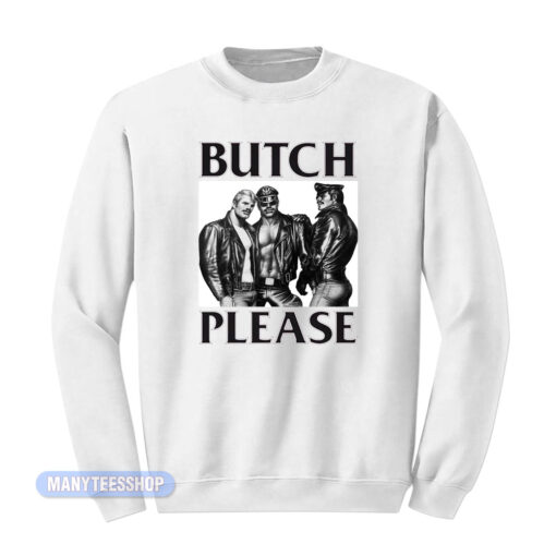 Tom Of Finland Butch Please Sweatshirt