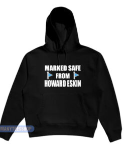 Marked Safe From Howard Eskin Hoodie