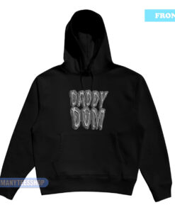 Dominik Mysterio Daddy Dom Hoodie