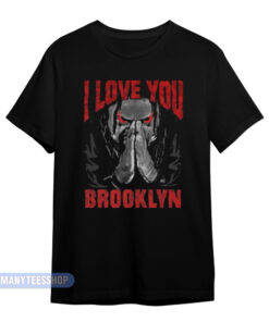 Jacob Fatu I Love You Brooklyn T-Shirt