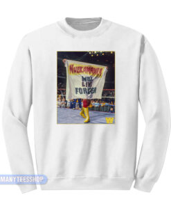 Hulk Hogan Hulkamania Will Live Forever Sweatshirt