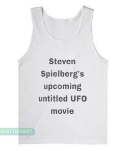 Steven Spielberg's Upcoming Untitled UFO Movie Tank Top