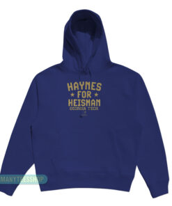 Haynes for Heisman Georgia Tech Hoodie