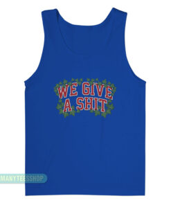 We Give A Shit Tank Top
