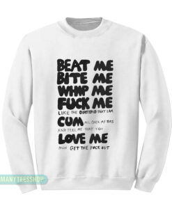 Beat Me Bite Me Whip Me Sweatshirt
