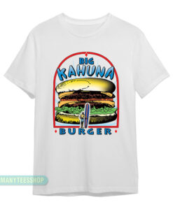 Big Kahuna Burger T-Shirt