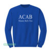 ACAB Means Refs Too Sweatshirt