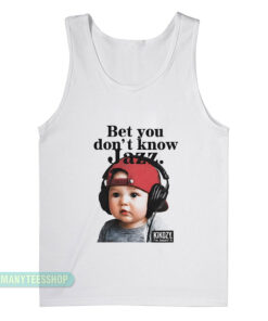 Bet You Don't Know Jazz Tank Top