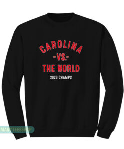 Carolina Vs The World 2026 Sweatshirt