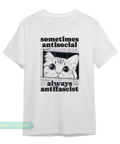 Cat Sometimes Antisocial Always Antifascist T-Shirt