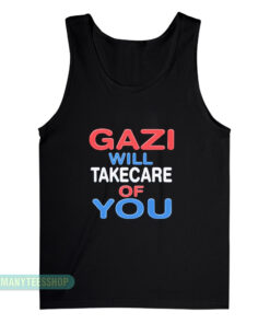 Gazi Will Take Care Of You Tank Top