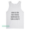 Omw To The Non-Binary Bathroom Tank Top