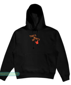 Sergio Romo That's What's Up Hoodie